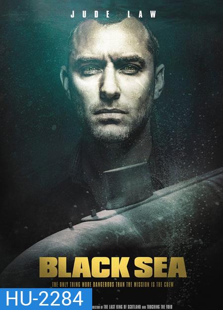 Black Sea ยุทธการฉกขุมทรัพย์ดิ่งนรก