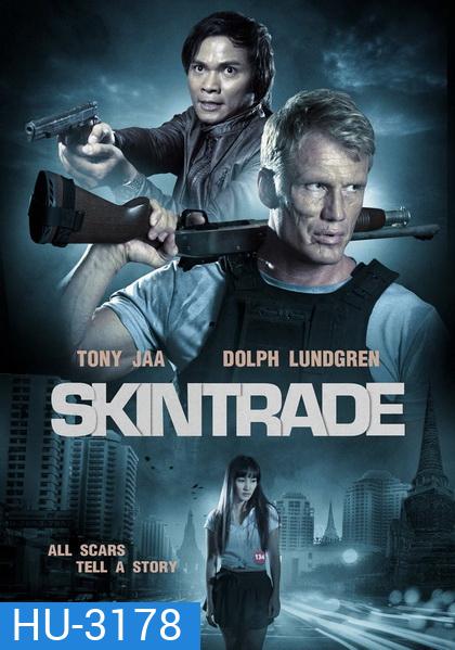 Skin Trade คู่ซัด อันตราย