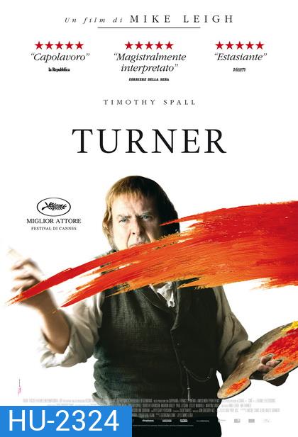 Mr.Turner มิสเตอร์ เทอร์เนอร์ วาดฝันให้ก้องโลก