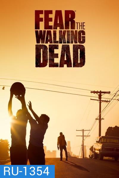 Fear The Walking Dead Season 1 ( 6 ตอนจบ )