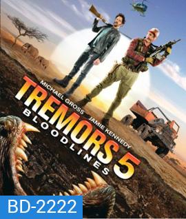 Tremors 5 Bloodlines (2015) ฑูตนรกล้านปี ภาค 5