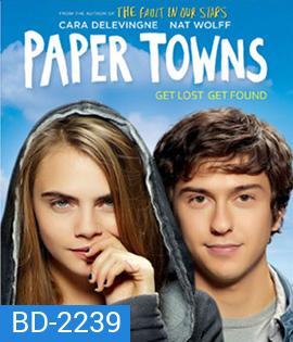 Paper Towns (2015) เมืองกระดาษ