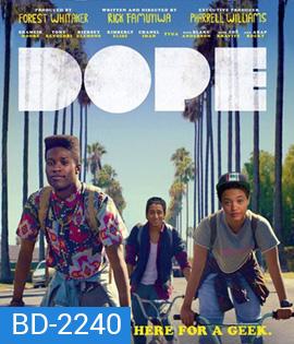 Dope โด๊ป (2015)