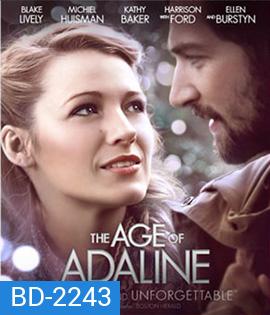 The Age of Adaline อดาไลน์ หยุดเวลา รอปาฏิหาริย์รัก