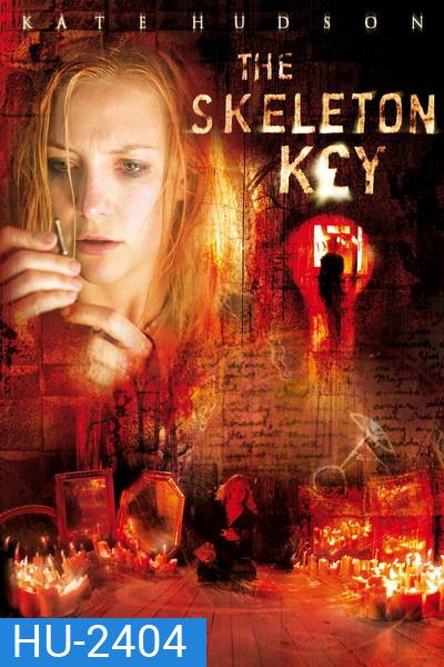 the SKELETON KEY (2005) เปิดประตู..หลอน