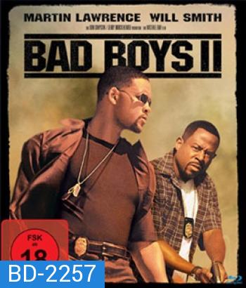Bad Boys II (2003) แบดบอยส์ คู่หูขวางนรก 2