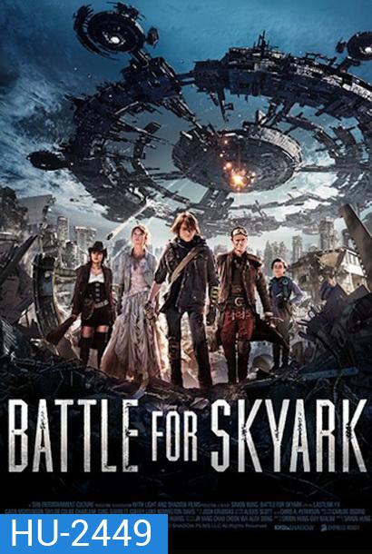 Battle For Skyark สมรภูมิเมืองลอยฟ้า