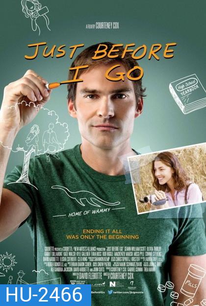 Just Before I Go ขอเคลียร์ใจก่อนไปจากเธอ