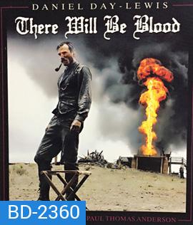 There Will Be Blood (2007) ศรัทธาฝังเลือด