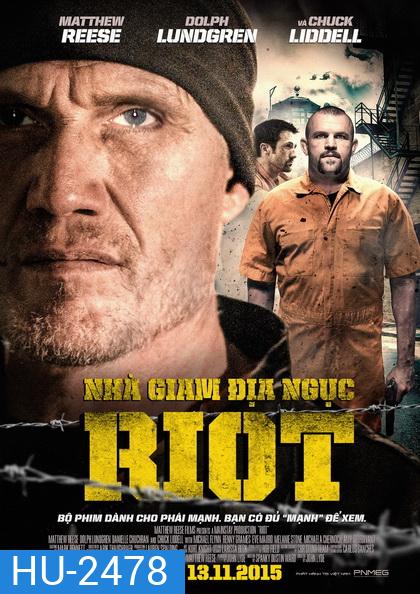 Riot อัดแค้นถล่มคุก