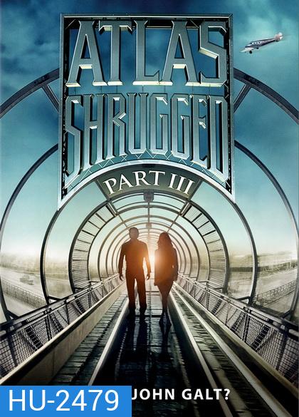 Atlas Shrugged 3 อัจฉริยะรถด่วนล้ำโลก 3