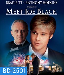 Meet Joe Black (1998) อลังการรักข้ามโลก