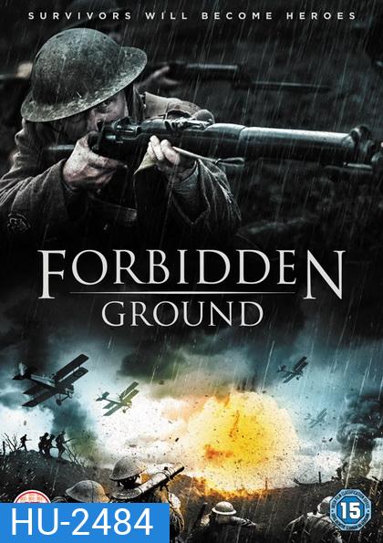 Forbidden Ground สมรภูมิเดือด