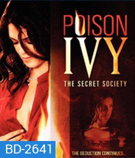 Poison Ivy 4: The Secret Society (2008) ไอวี่ อิ่มอันตรายไปทั้งตัว 4
