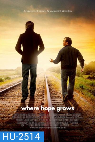 WHERE HOPE GROWS แสงแห่งความหวัง