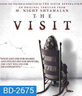 The Visit (2015) เยี่ยมสยองสองตายายสะพรึง
