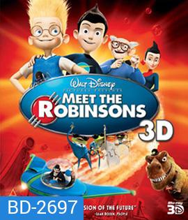 Meet the Robinsons 3D ผจญภัยครอบครัวจอมเพี้ยน ฝ่าโลกอนาคต 3D