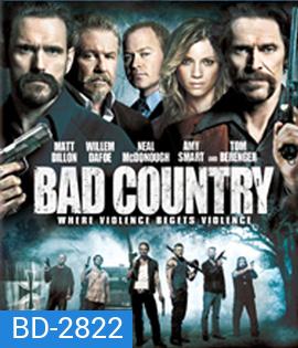 Bad Country (2013) คู่ระห่ำล้างเมืองโฉด