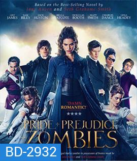 Pride and Prejudice and Zombies (2016) เลดี้ซอมบี้