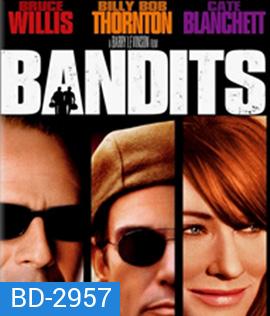 Bandits (2001) จอมโจรปล้นค้างคืน