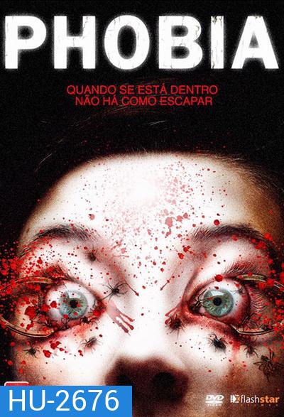 Phobia โพเบีย จิตสยองฆ่าไม่ตาย