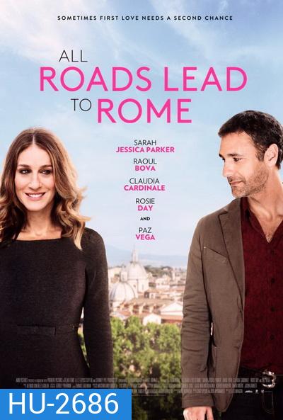 All Roads Lead To Rome รักยุ่งยุ่ง พุ่งไปโรม