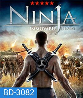 Ninja Immovable Heart (2014) โคตรนินจา..ฆ่าไม่ตาย