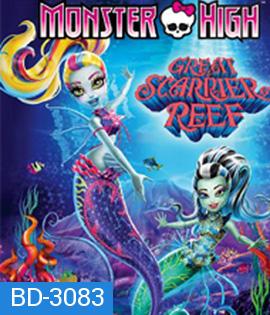 Monster High: Great Scarrier Reef (2016) มอนสเตอร์ ไฮ ผจญภัยสู่ใต้บาดาล