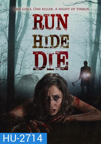 Run Hide Die ทริปสยอง วิ่ง ซ่อน ตาย