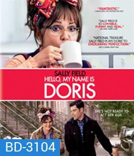 Hello My Name Is Doris (2015) สวัสดีชื่อของฉันคือ ดอริส