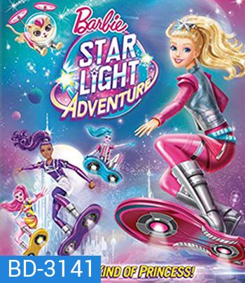 Barbie: Star Light Adventure (2016) บาร์บี้ กับการผจญภัยในหมู่ดาว