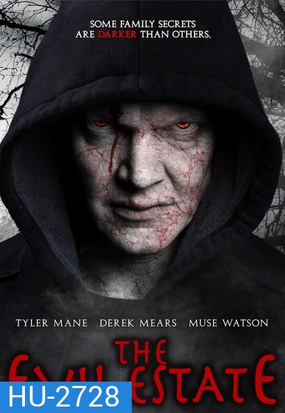 The Evil Estate อาถรรพ์สายพันธุ์ปีศาจ