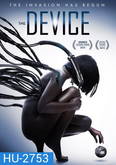 The Device มนุษย์กลายพันธุ์ เครื่องจักรมรณะ