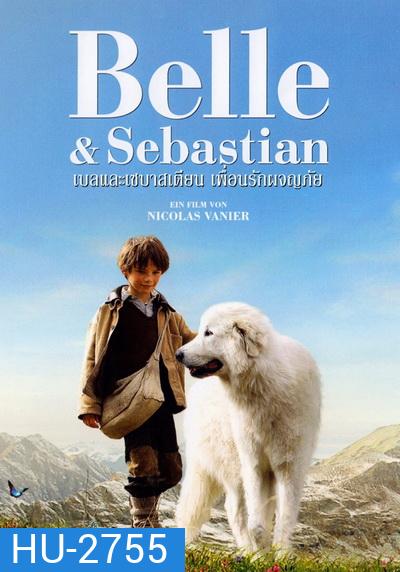 Belle And Sebastian เบลและเซบาสเตียน เพื่อนรักผจญภัย