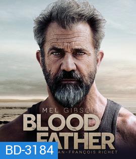 Blood Father (2016) ล้างบางมหากาฬ