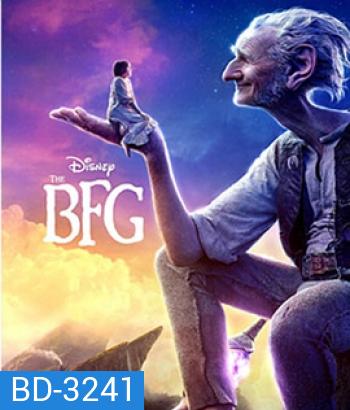 The BFG (2016) ยักษ์ใหญ่หัวใจหล่อ