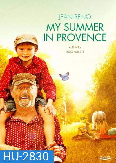 My Summer In Provence ปู่จอมเฮี๊ยบกับคุณหลานจอมป่วน