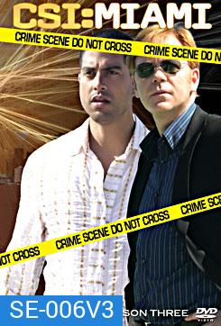 CSI Miami Season 3 ไขคดีปริศนาไมอามี่ ปี 3