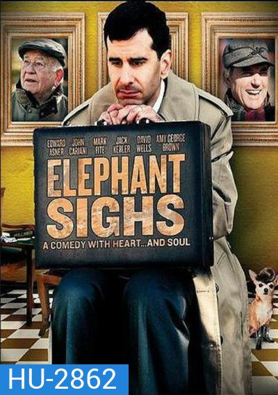 Elephant Sighs ความหวัง ชีวิต มิตรภาพ