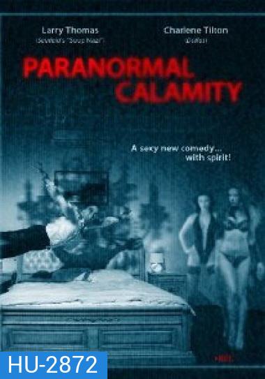 Paranormal Calamity คืนหลอน วิญญาณพิศวาส