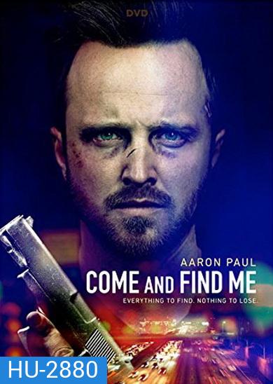 Come And Find Me ยิ่งหา ยิ่งหาย