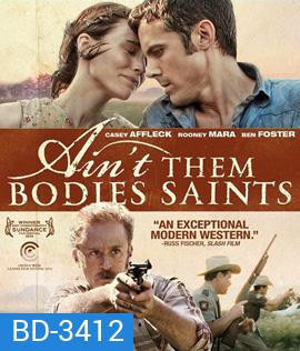Ain't Them Bodies Saints (2013) นานแค่ไหน...ถ้าใจจะอยู่เพื่อเธอ