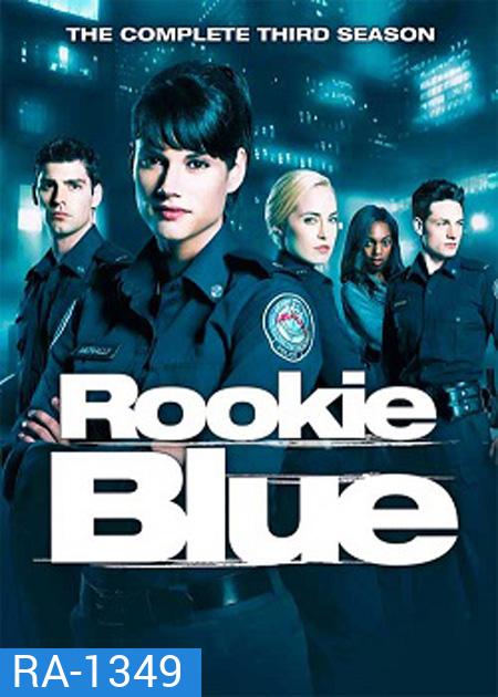 Rookie Blue Season 3 : ตำรวจมือใหม่หัวใจเกินร้อย ปี 3 ( 13 ตอนจบ )