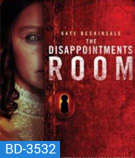 The Disappointments Room (2016) มันอยู่ในห้อง