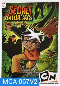 The Secret Saturdays Vol. 2 ซีเครท แซทเทอร์เดย์ส ชุดที่ 2
