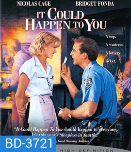 It Could Happen to You (1994) ขออย่าให้เงินบดบังหัวใจรักเรา