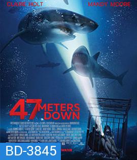 47 Meters Down (2017) 47 ดิ่งลึกเฉียดนรก