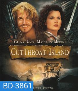 Cutthroat Island (1995) ผ่าขุมทรัพย์ ทะเลโหด