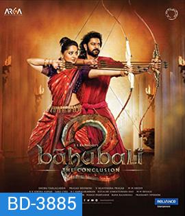 Bahubali 2: The Conclusion (2017) ปิดตำนานบาฮูบาลี