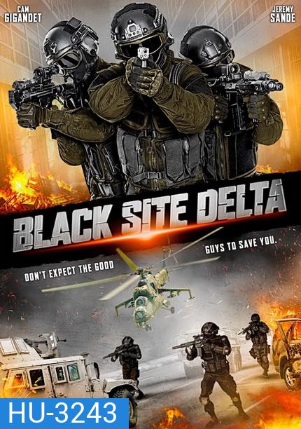 BLACK SITE DELTA ( 2017) ซับไทยตัวเล็้กนิดนึงนะครับ